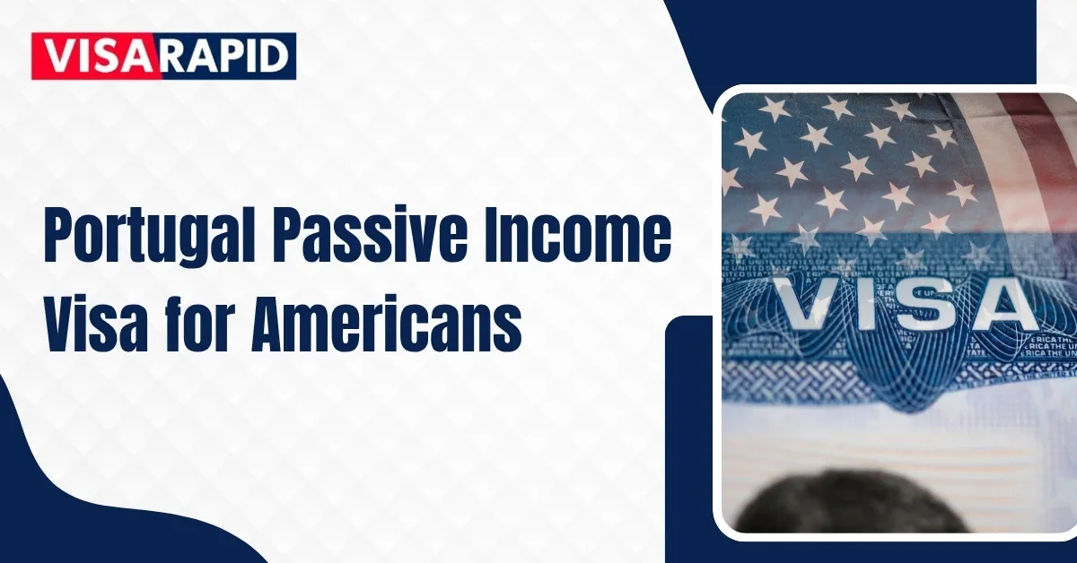Portugal Passive Income Visa for Americans Guide 2026